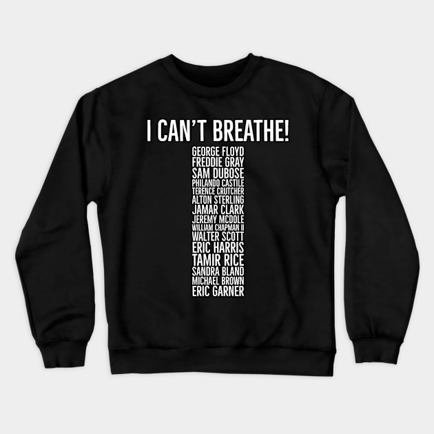 I Can't Breathe,  Victims if Police Brutality,  Black lives matter Crewneck Sweatshirt by UrbanLifeApparel